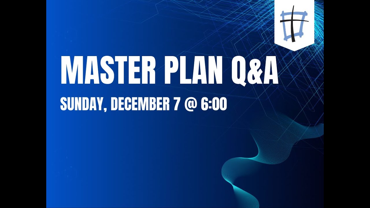 Master Plan Q&A