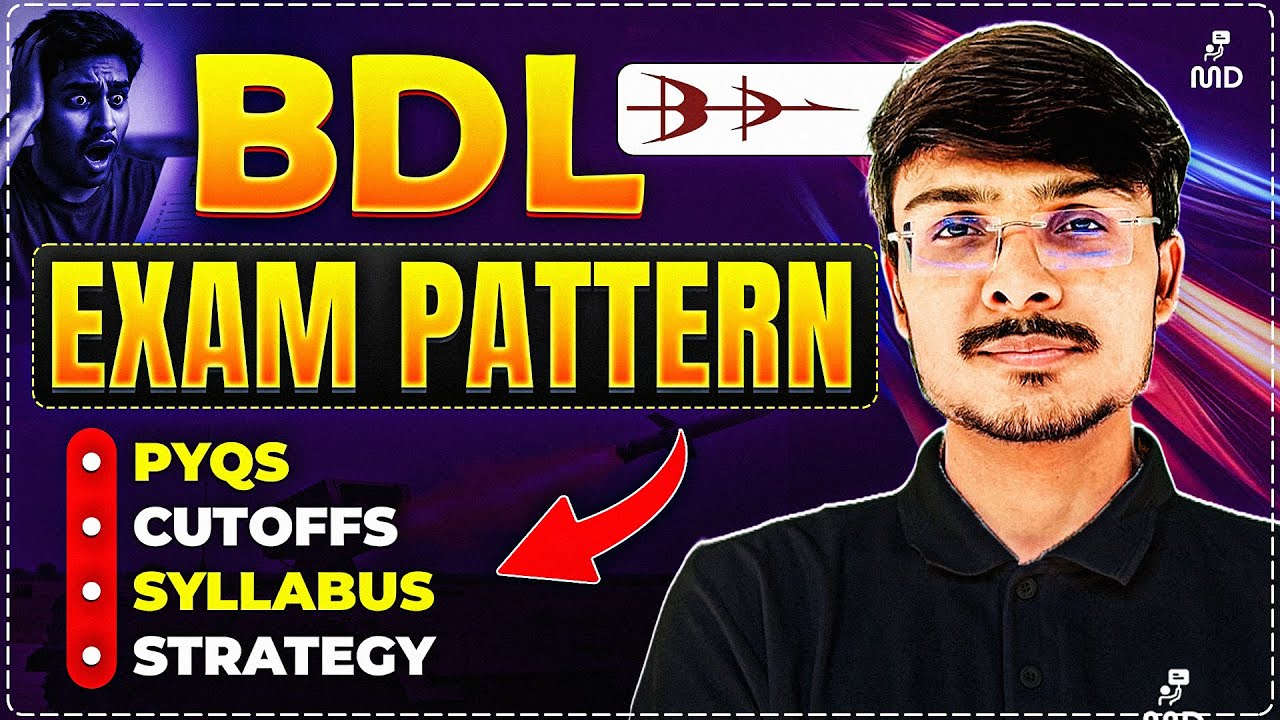 BDL Recruitment 2025: Exam Pattern, PYQs, Syllabus & Full Preparation Strategy