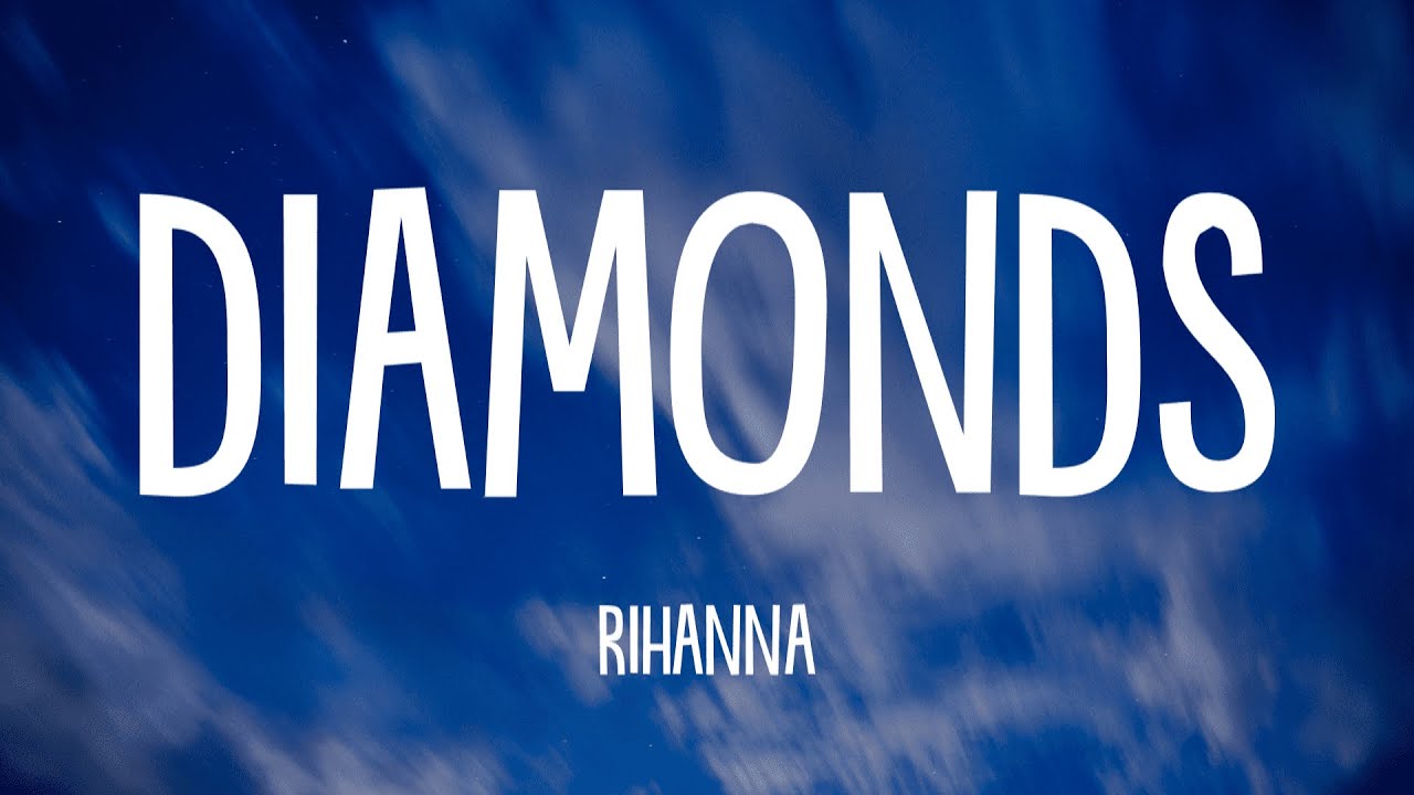 Rihanna - Diamonds (Lyrics)