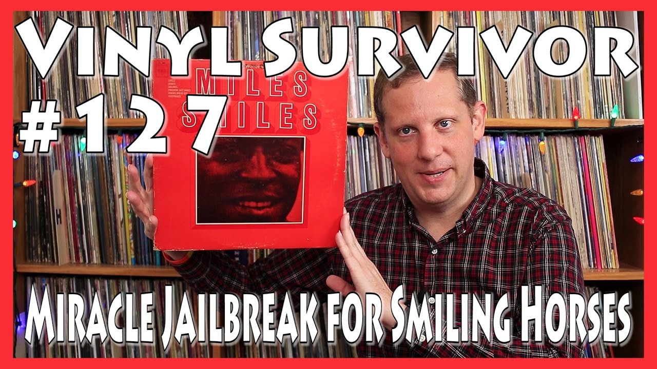Vinyl Survivor #127, Miracle Jailbreak for Smiling Horses!