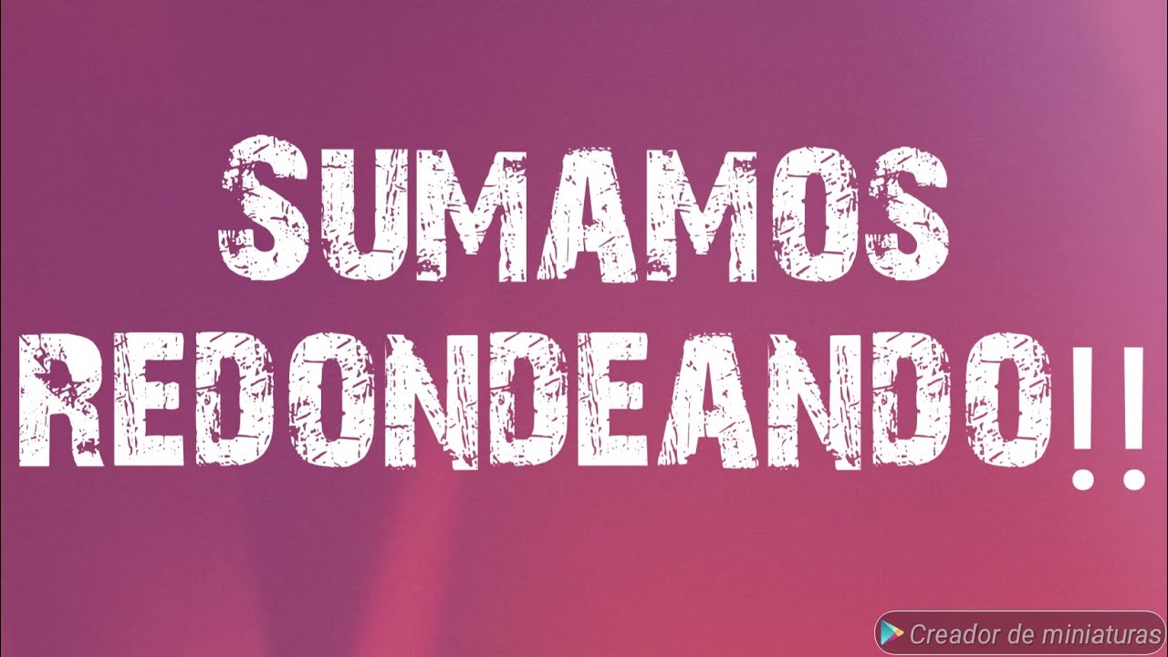 Sumas por Redondeo. Algoritmos de la suma. Ejemplo 2