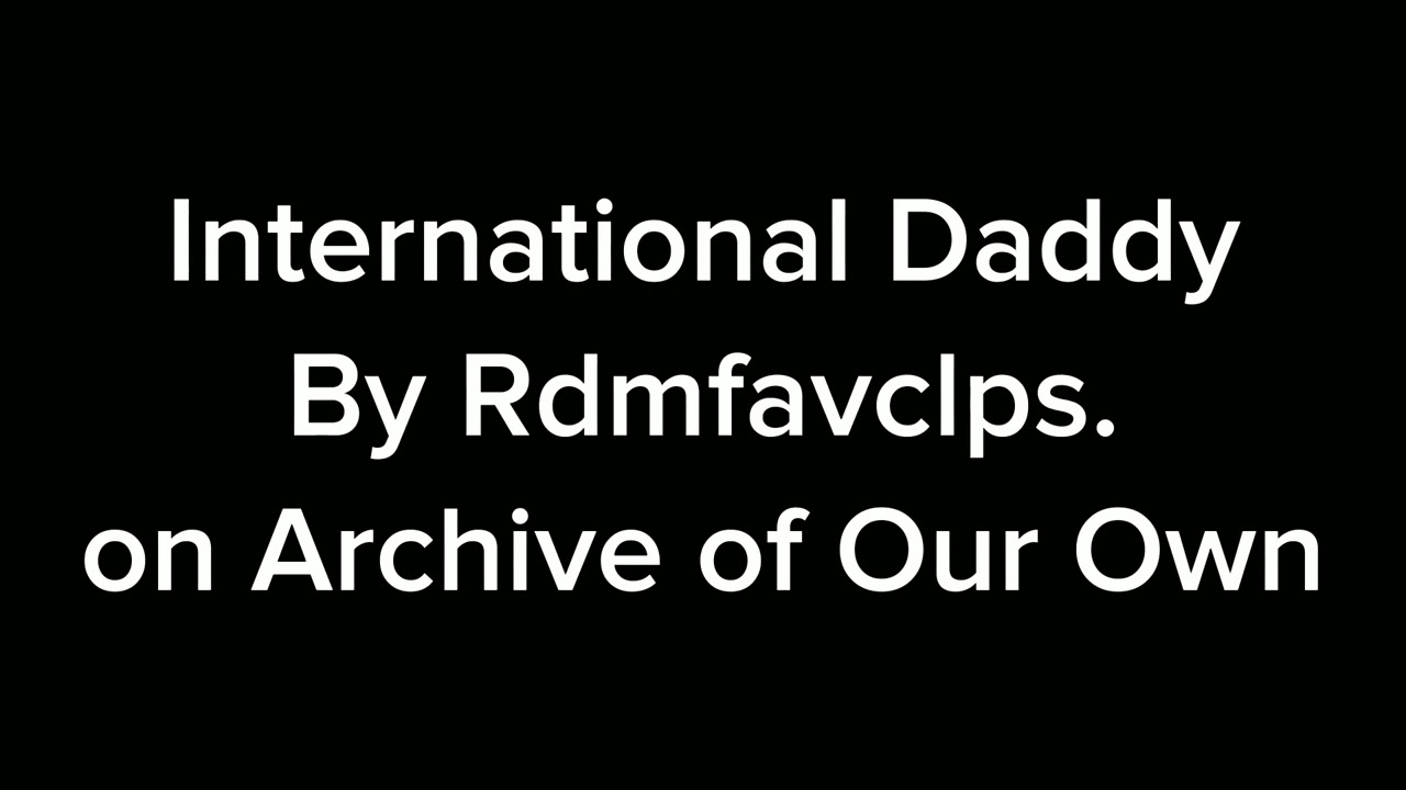 International Daddy (MHA podfic)