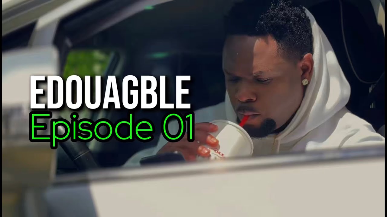 Série EDOUAGBLÉ -Épisode 01
