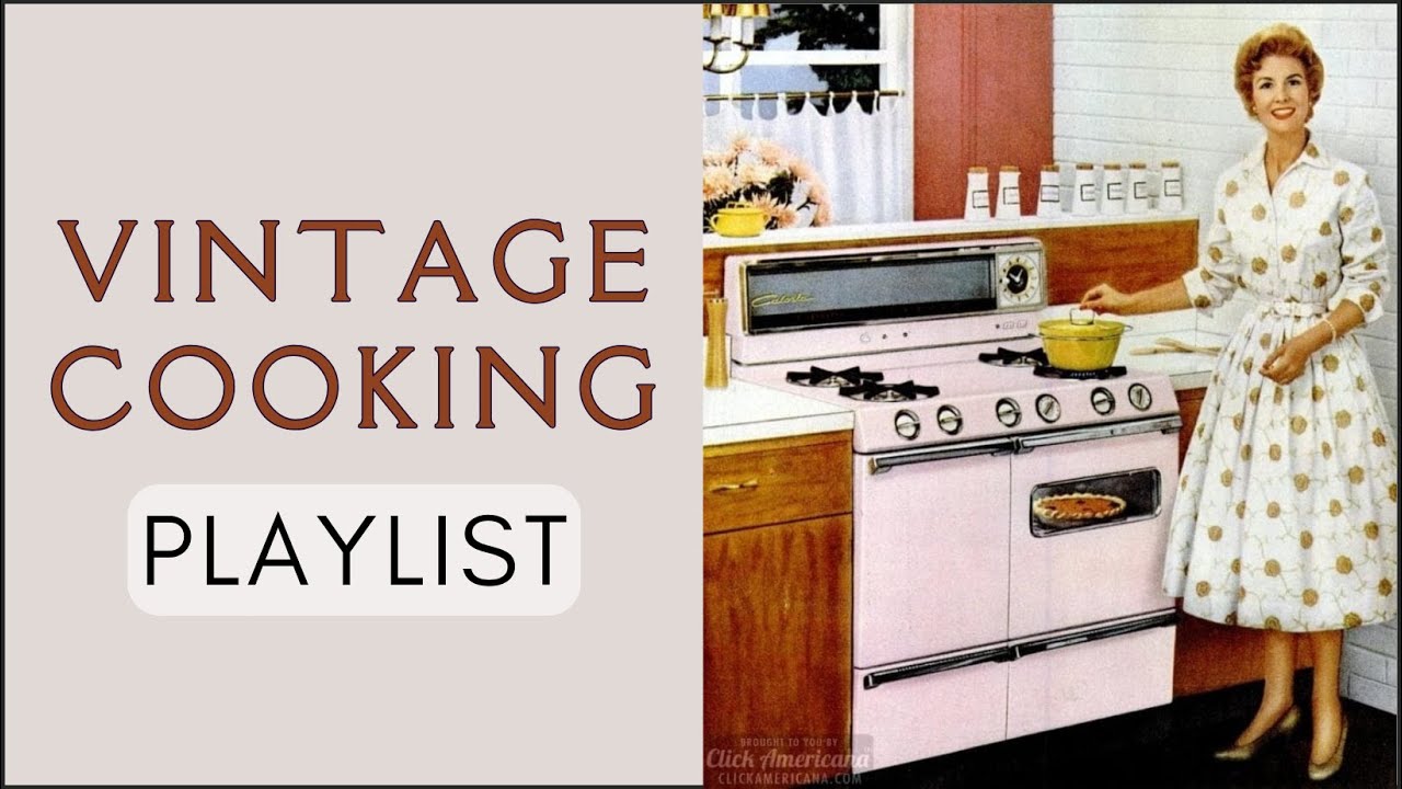 A Vintage Cooking Playlist | Old Time Radio