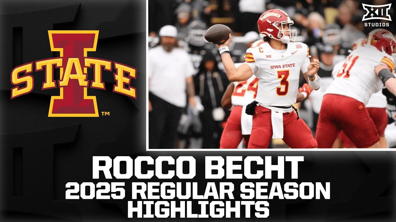Rocco Becht Regular Season Highlights | 2025 Big 12 Football