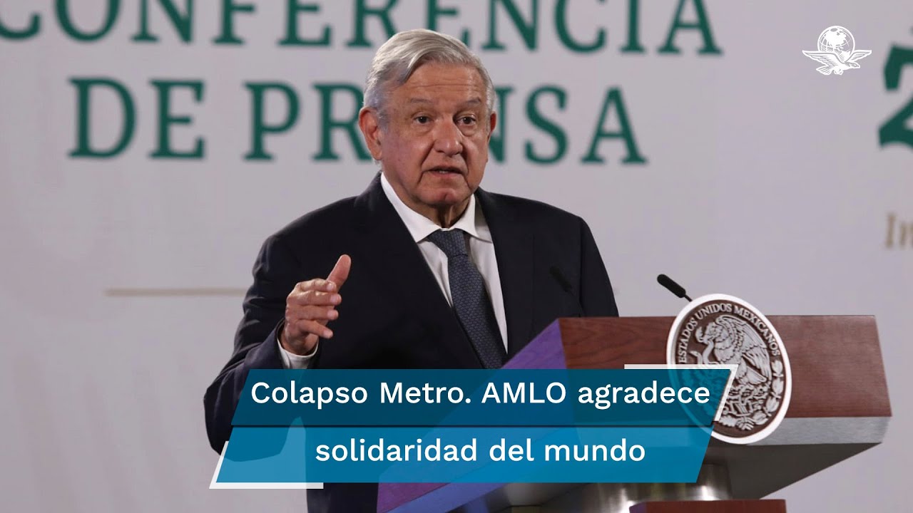 L&iacute;nea 12 del Metro. AMLO agradece muestras de apoyo de gobiernos del mundo