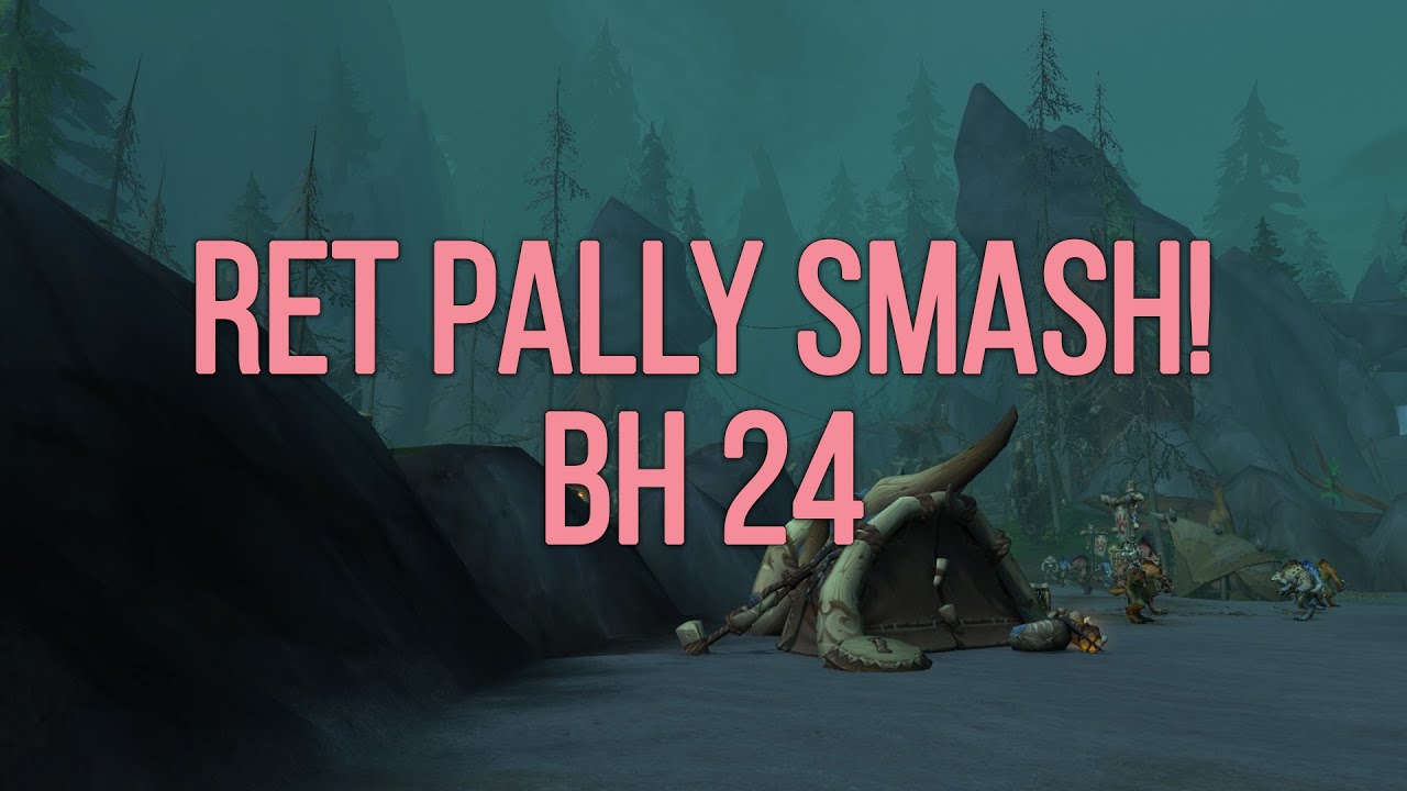 Retribution Paladin Smash! 🌳 Brackenhide Hollow +24