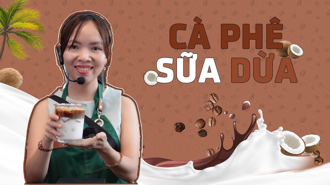 Hướng Dẫn Pha Cà Phê Sữa Dừa Chuẩn Gu | Ice-Blended Vietnamese Coconut Coffee Recipe
