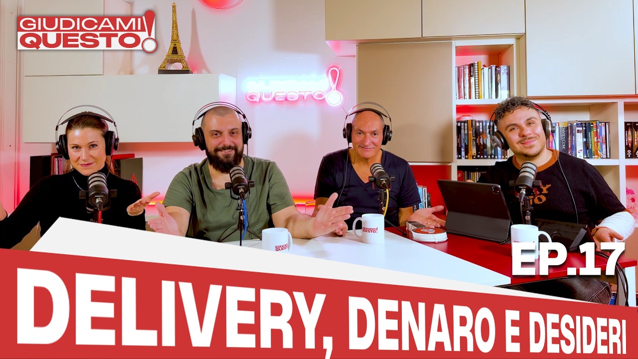 Delivery, Denaro e Desideri - Giudicami Questo! ep.17