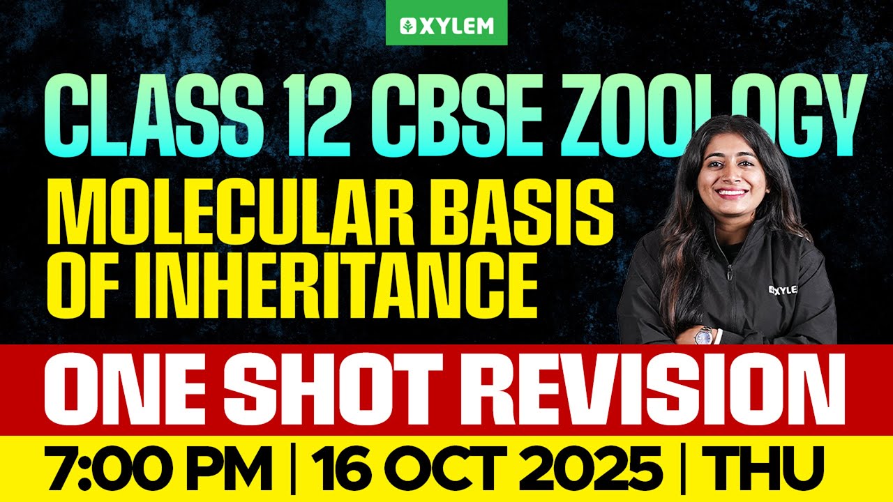 Class 12 CBSE Zoology | Molecular Basis Of Inheritance - One Shot Revision | Xylem 12 CBSE