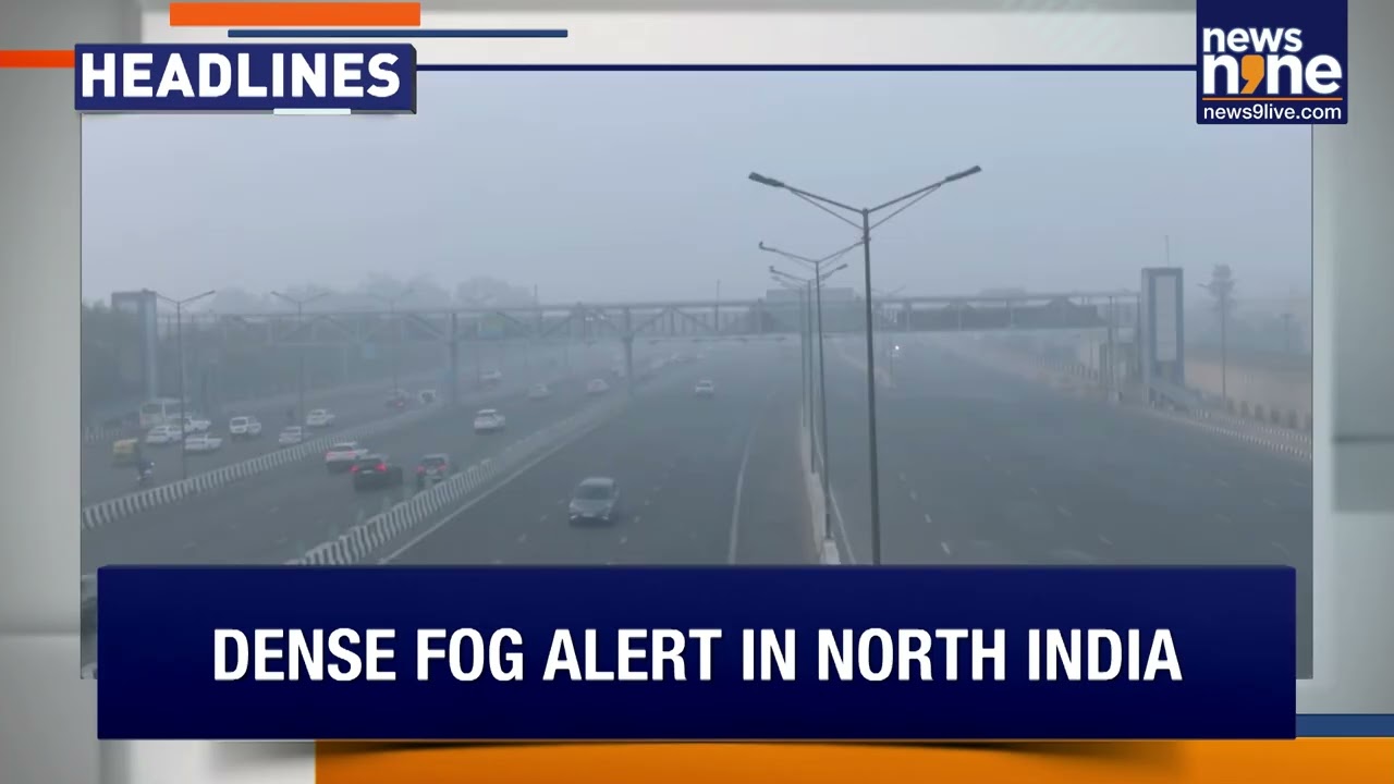 Dense Fog To Disrupt North India | Bangladesh Burns | Global Warming Nears 1.5°C Mark | News9