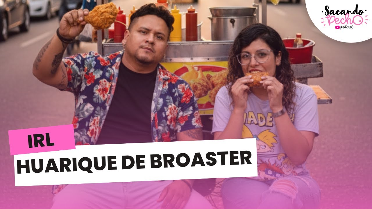 IRL - HUARIQUE DE POLLO BROASTER - EL MEJOR MOSTRITO