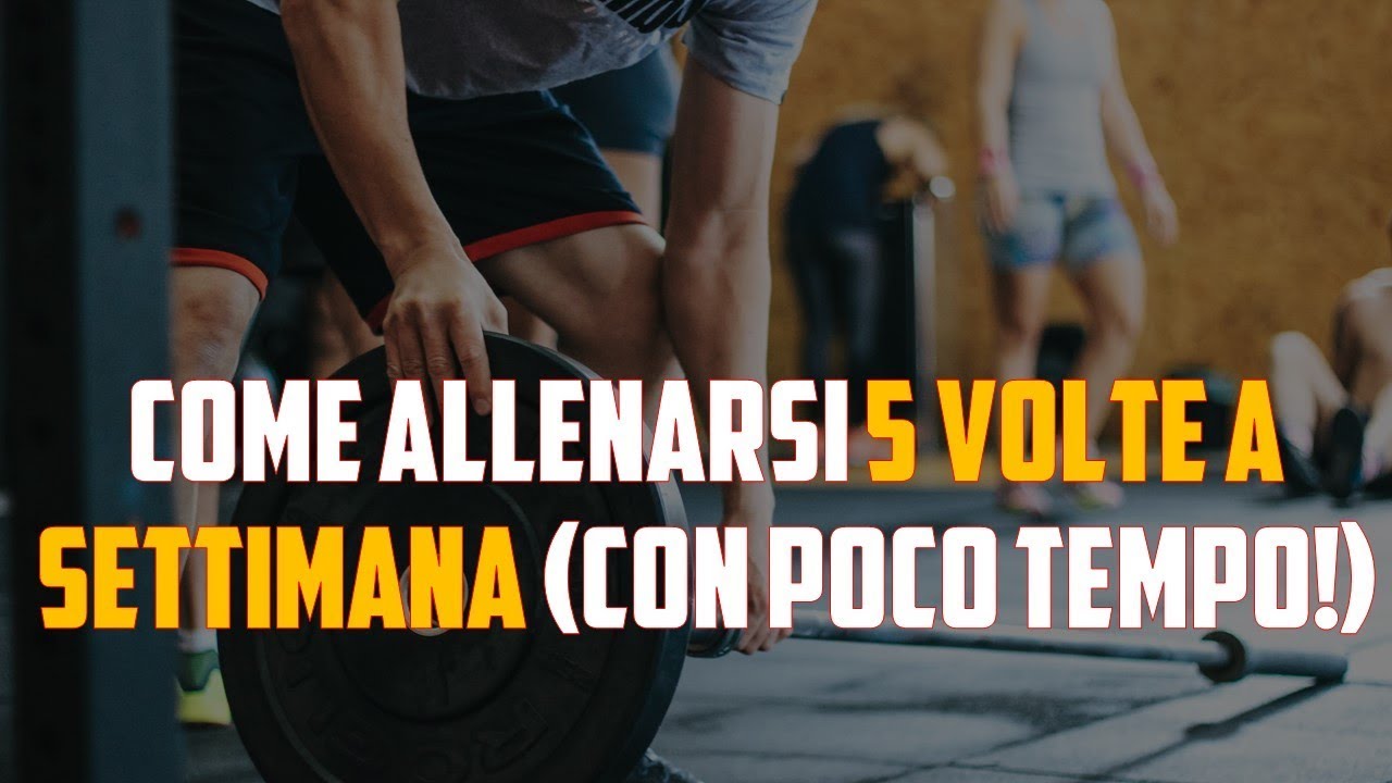 Come allenarsi 5 volte a settimana (Con poco tempo!)