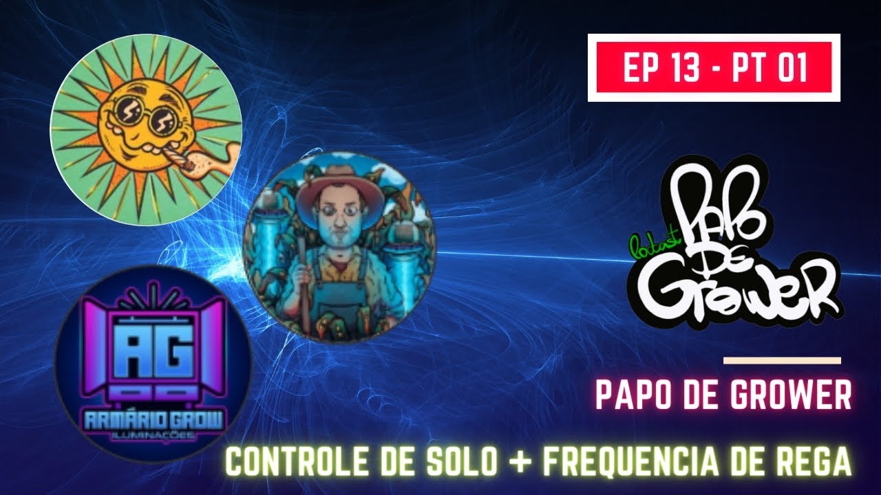 Controle de solo & Frequ&ecirc;ncia de rega com Xico, Arm&aacute;rio e Thesun - #EP 13 / PT 01