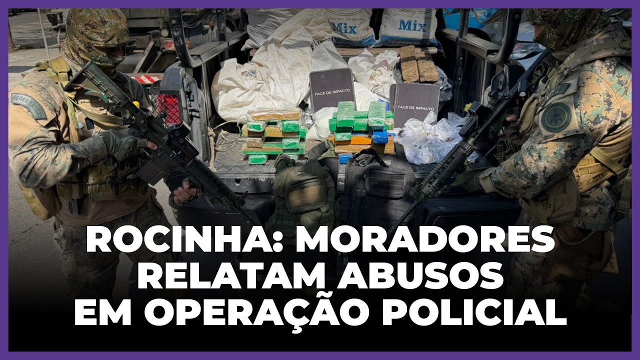 Violência na Rocinha: moradores relatam abusos, invasões e furtos em operação policial