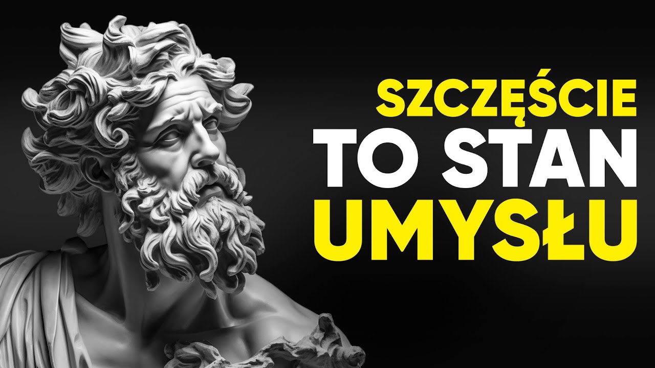 NAUCZ Się TEGO by BYĆ SZCZĘŚLIWYM | 11 STOICKICH LEKCJI