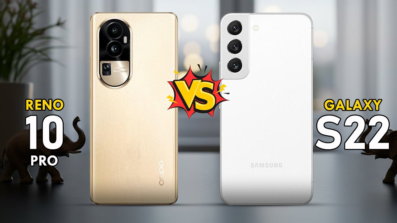 Oppo Reno 10 Pro VS Samsung S22 5G