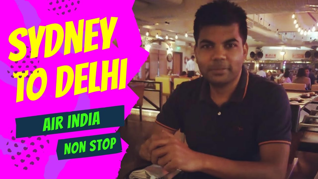 Sydney to Delhi ✈️ Non Stop Air India Flight ✈️ (Full Video)