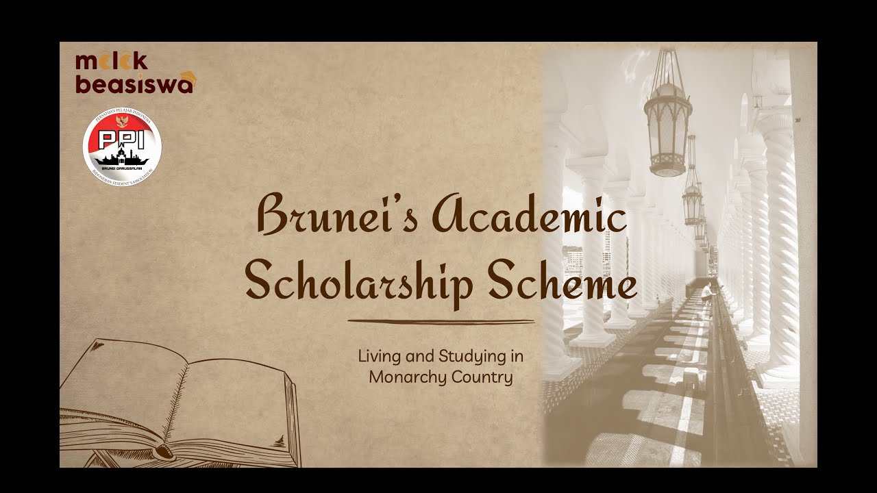 🇧🇳 Webinar Akbar Brunei Darussalam Scholarships  by Melek Beasiswa x PPI Brunei Darussalam