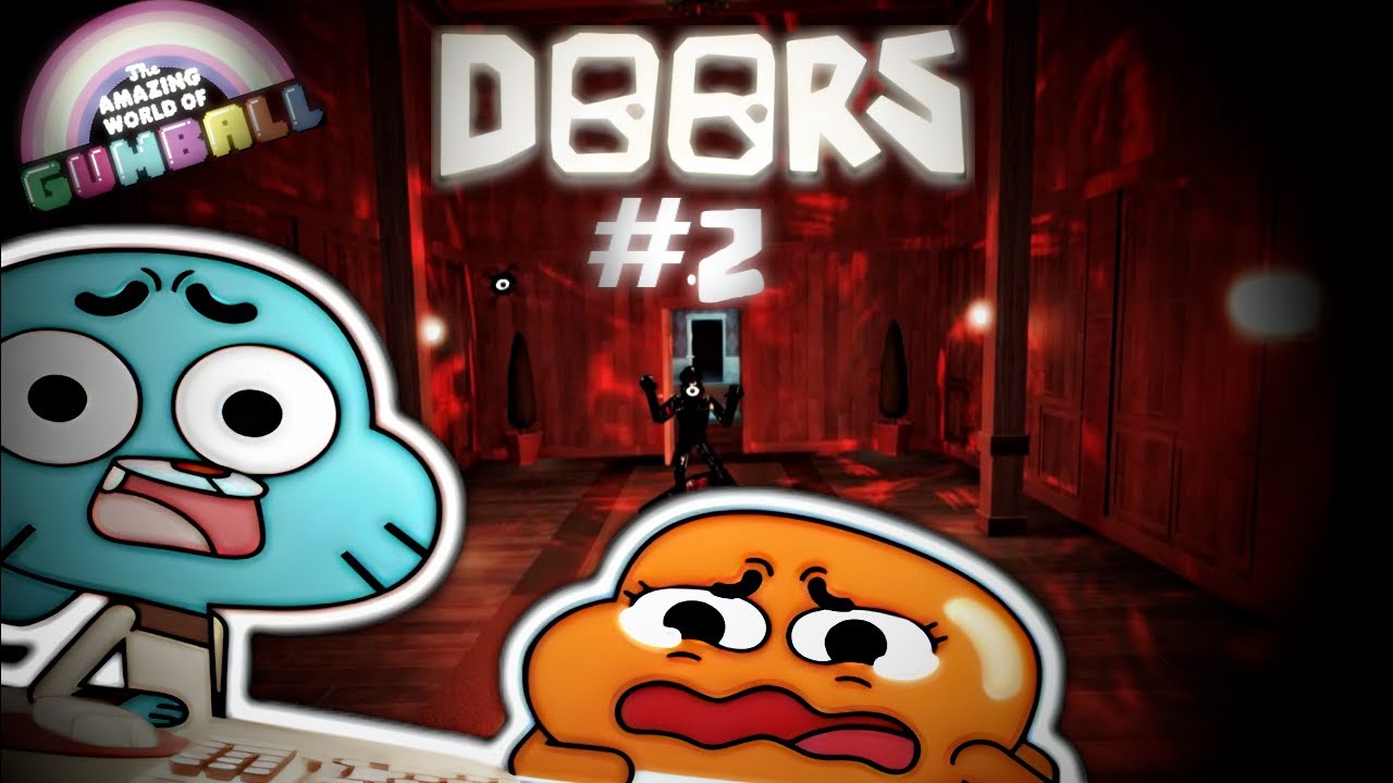 Gumball and Darwin play ROBLOX DOORS PART 2