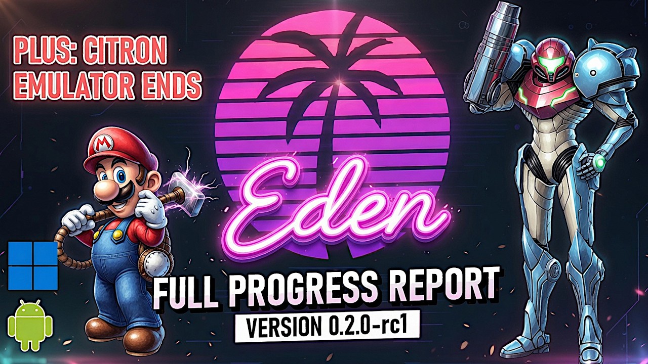 Последний отчет о ходе разработки Eden | Разработка эмулятора Citron завершена