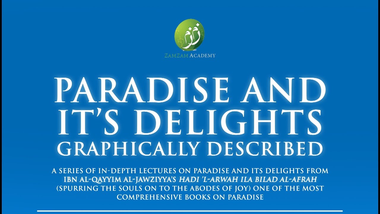 Paradise and Its Delights: Part 1 - Its Existence | Mufti Abdur-Rahman ibn Yusuf