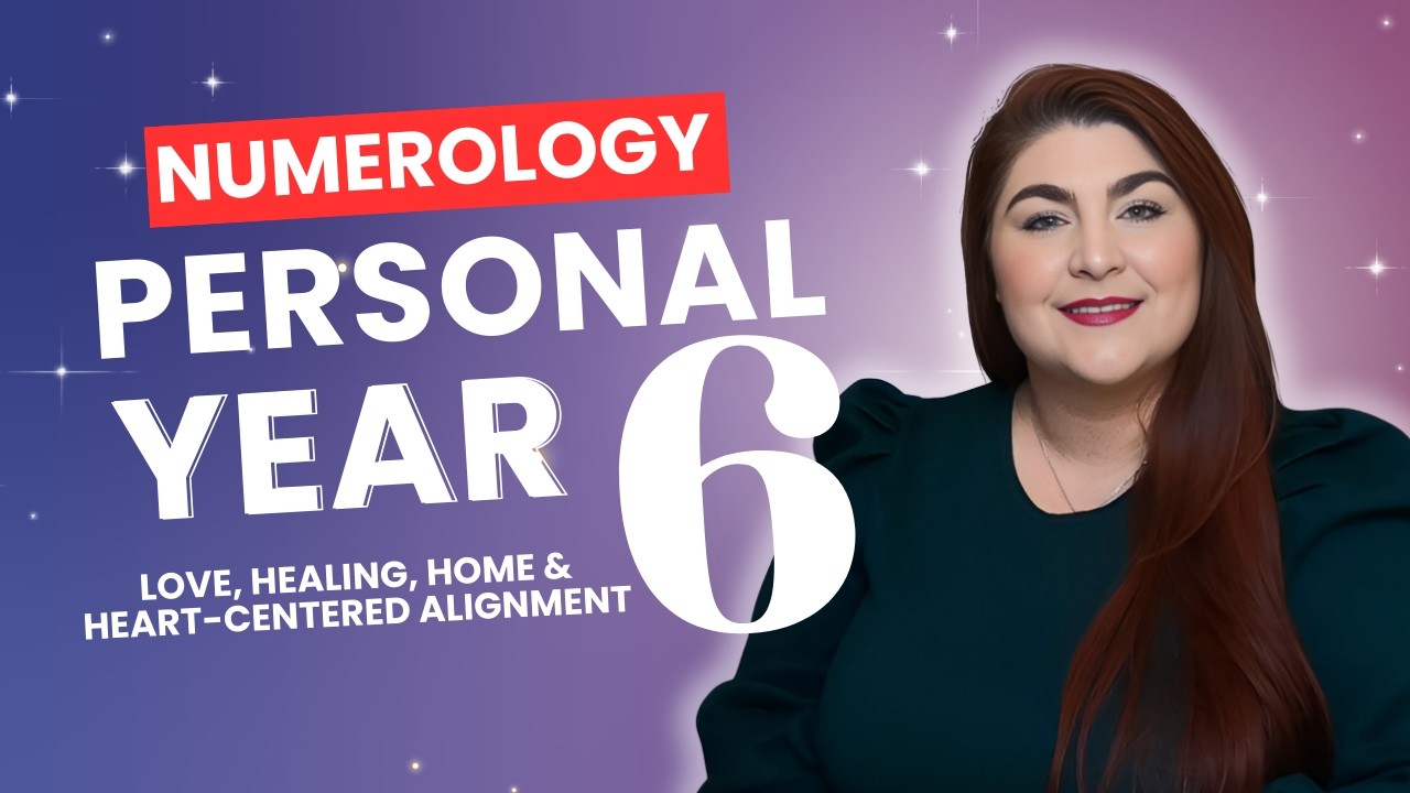 Your Personal Year 6 | NUMEROLOGY
