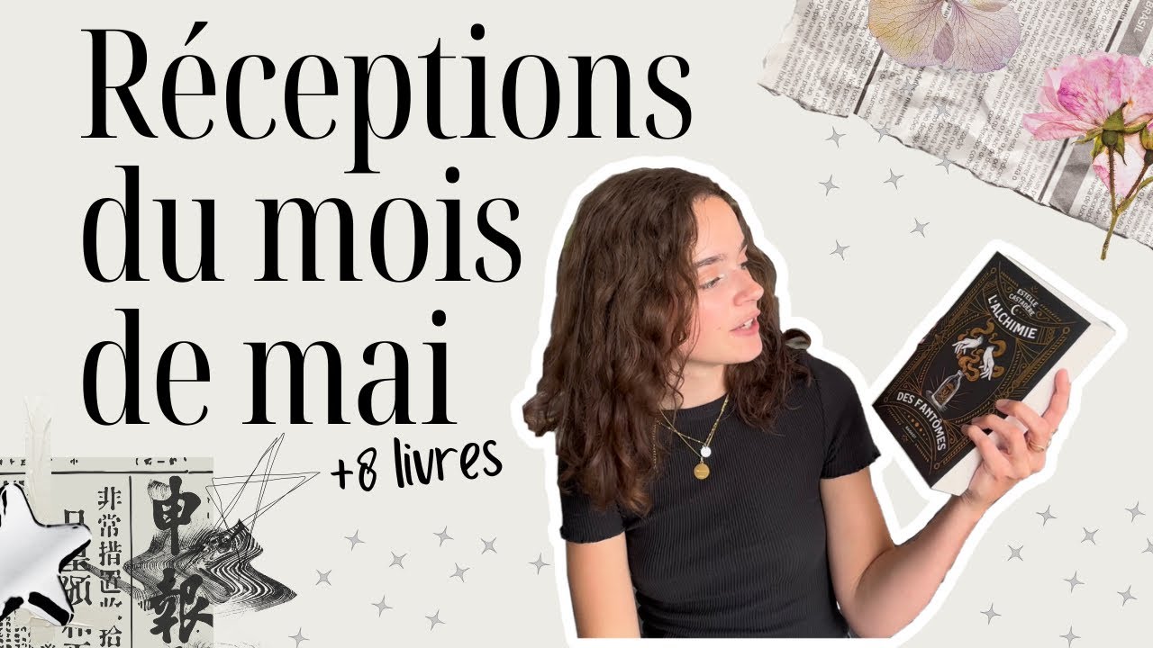Réceptions du mois de mai (+ ouverture colis) 🎥📓📦
