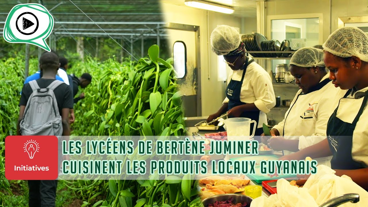 😋 🍴 Les lycéens de Bertène Juminer cuisinent les produits locaux guyanais