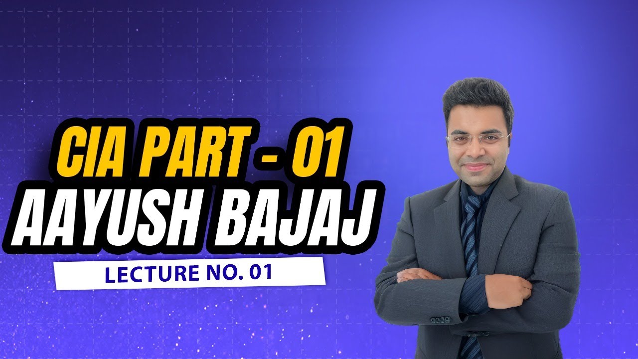 Certified Internal Auditor (CIA) Part 01, Lecture No.01 by Aayush Bajaj  #vgld #ciacourse #ciapart1