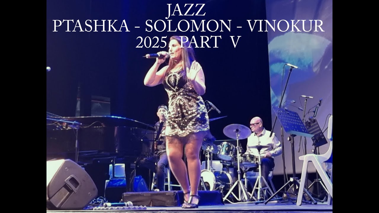 JAZZ, PTASHKA-SOLOMON-VINOKUR, ASHDOD, 2025, PART V