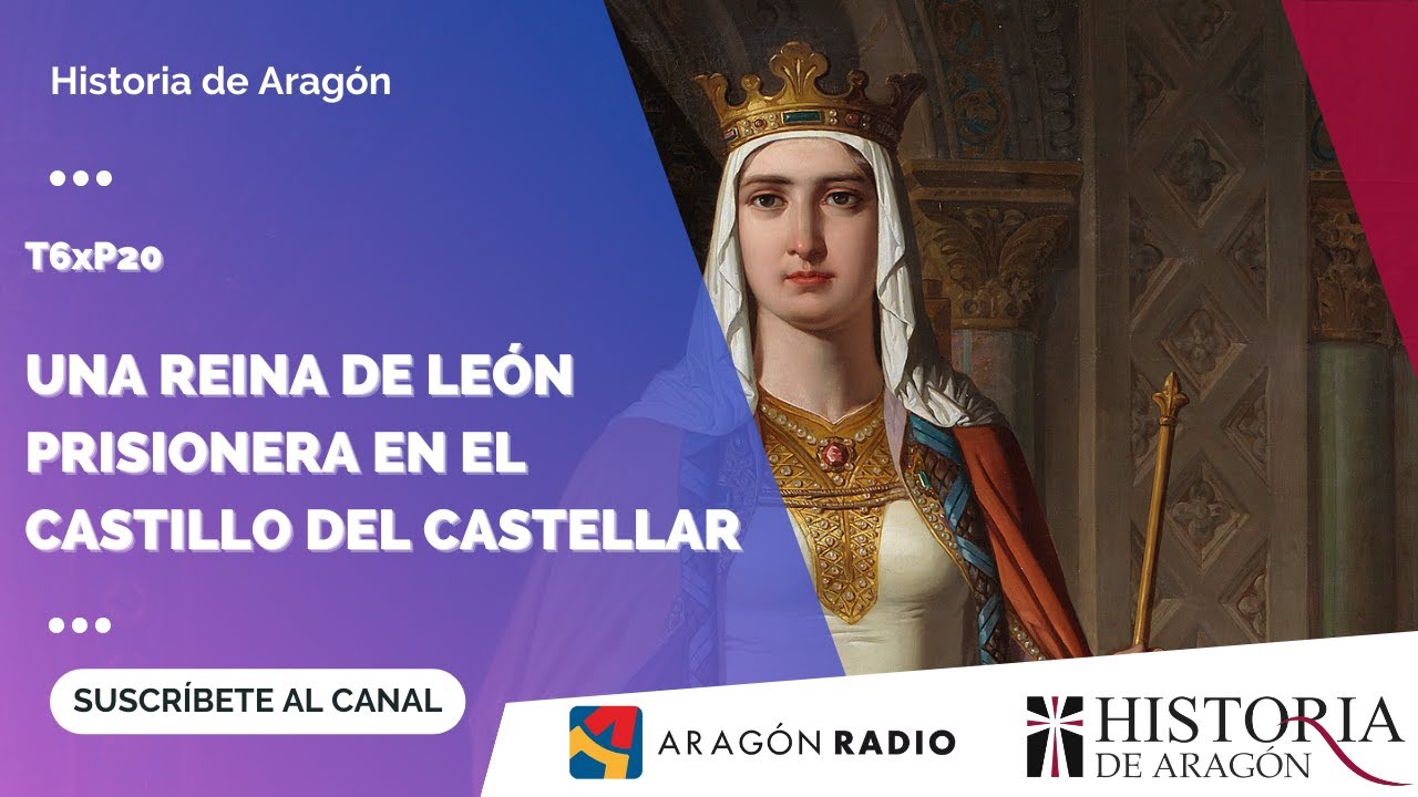 Historia de Aragón T06xP20 | Una reina de León prisionera en El Castellar