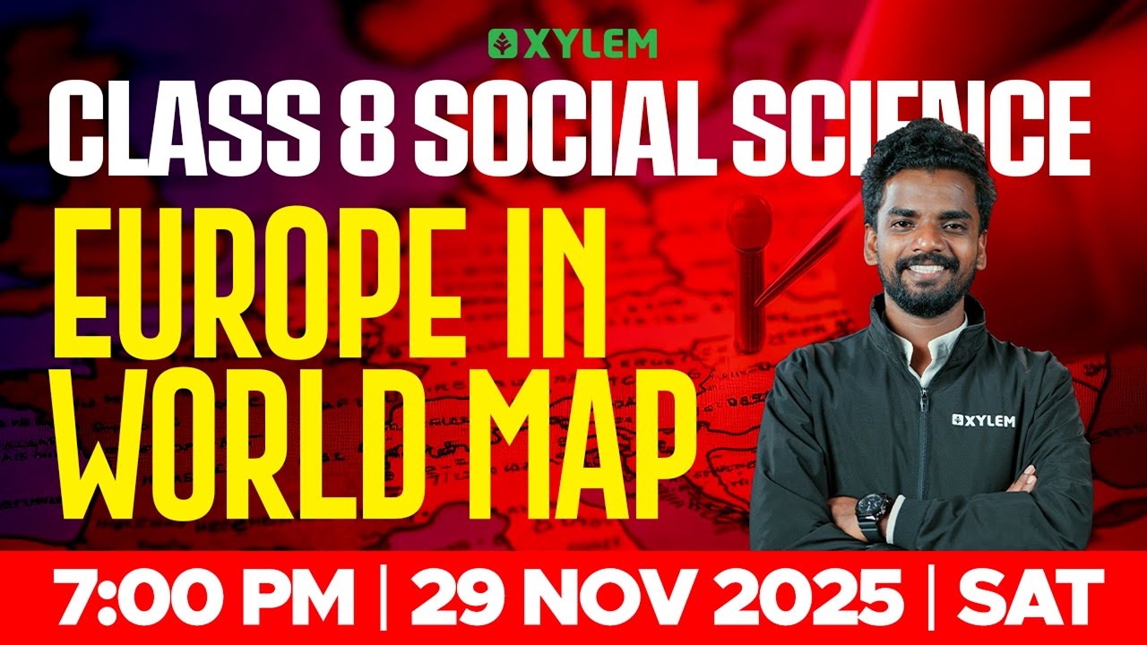 Class 8 Social Science | Europe In World Map | Xylem Class 8