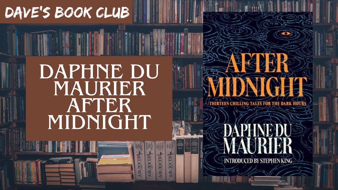 Обзор книги без спойлеров: Дафна Дю Морье — «После полуночи» (2025) Книжный клуб Дэйва📚