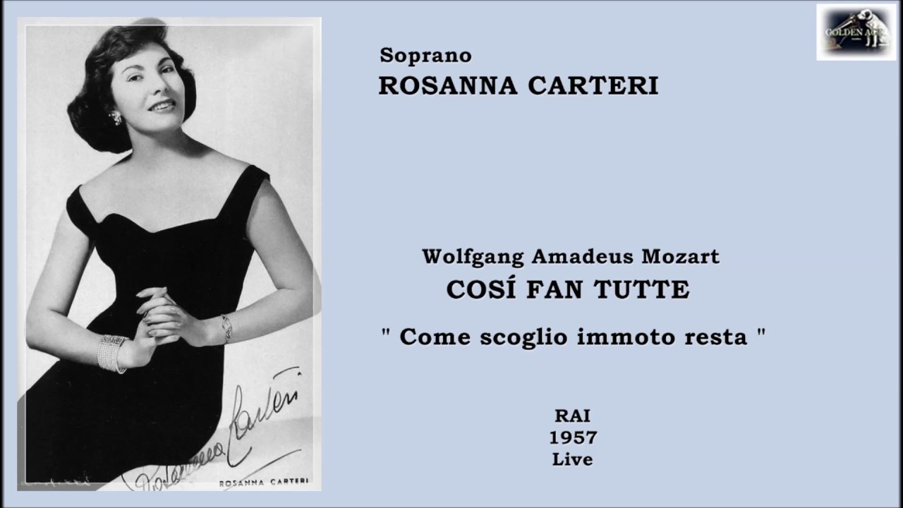 Soprano ROSANNA CARTERI - Così fan tutte  "Come scoglio..." (1957 Live)