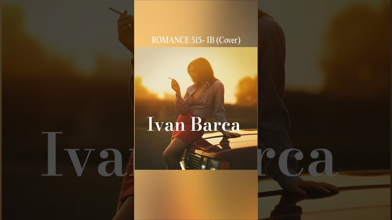Ivan Barca-Romance 515 (canci&oacute;n oficial) #ivanbarca #elhermanomayor