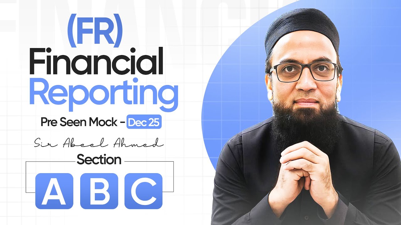 ACCA | FINANCIAL REPORTING (FR) | PRE SEEN MOCK DEC  25 SECTION A B AND C
