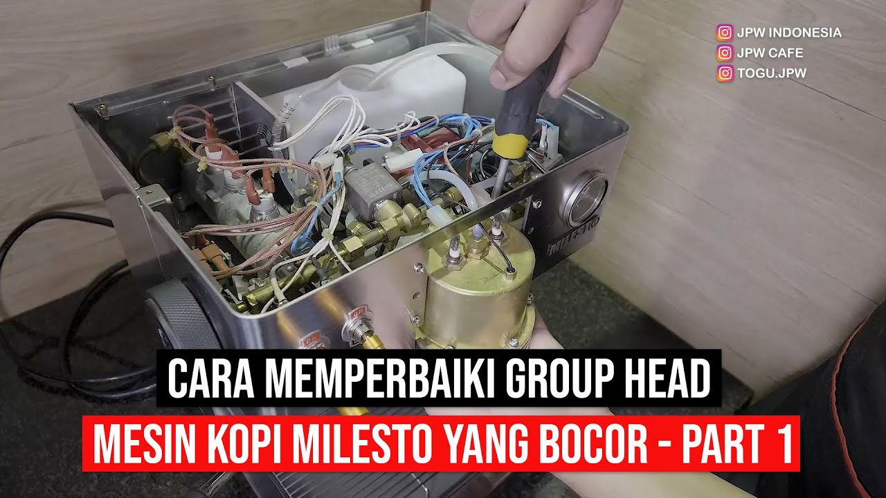 CARA MEMPERBAIKI GROUP HEAD MESIN KOPI MILESTO YANG BOCOR - PART 1