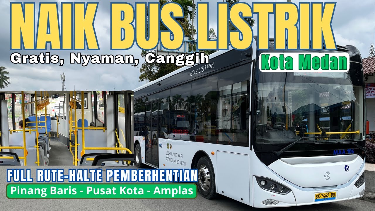KEREN!! NAIK BUS LISTRIK MEDAN GRATIS, NYAMAN, CANGGIH | Jadwal Rute Bus Listrik Kota Medan Terbaru