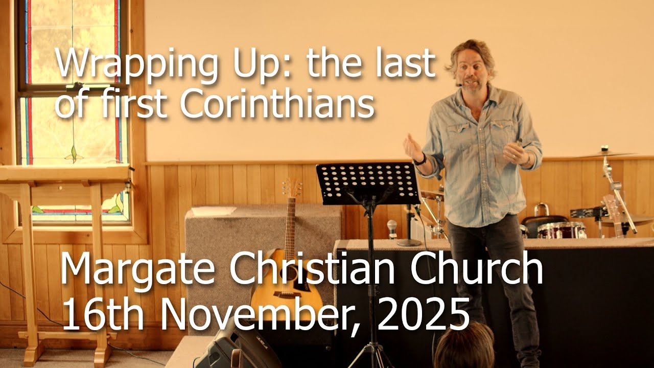 Wrapping Up: The last of first Corinthians (for now)