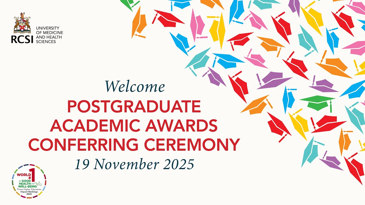RCSI Postgraduate Academic Awards Conferring Ceremony, 19 November 2025