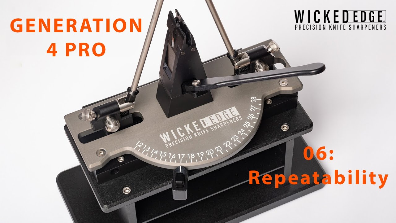06  Wicked Edge Repeatability - Wicked Edge Generation 4 Pro Instructions