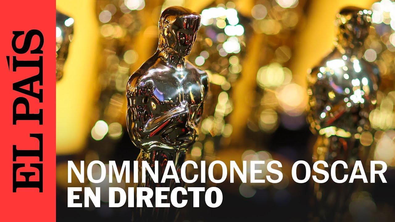 DIRECTO | Premios Oscar 2026: 'Sirat' quiere hacer historia en las nominaciones | EL PAÍS