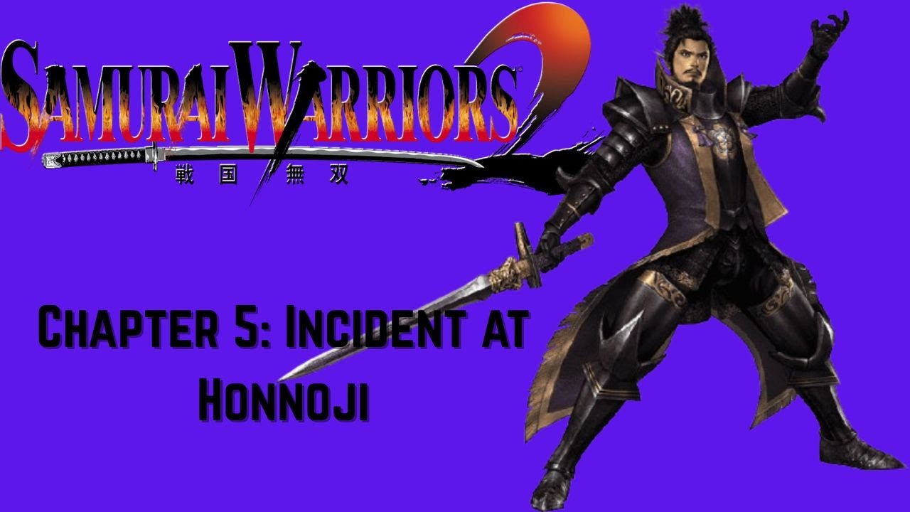 Samurai Warriors 2 - Nobunaga Oda Tales: Chapter 5: Incident at Honnoji - Chaos Difficulty