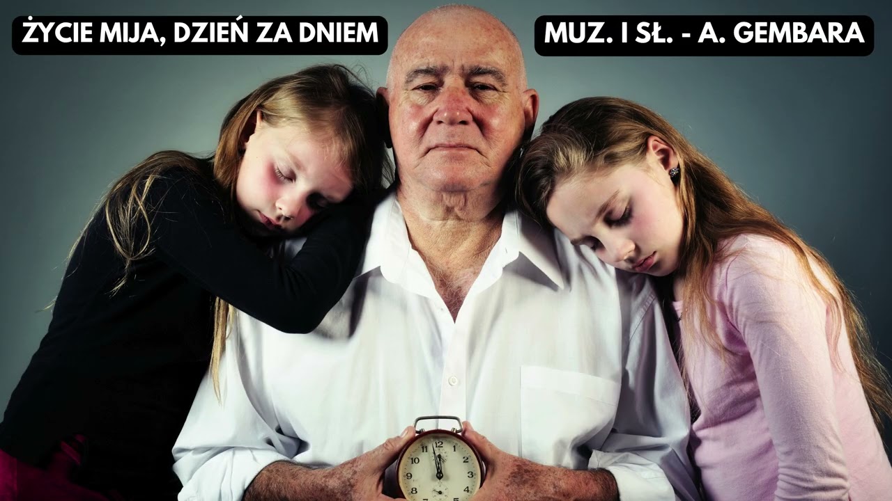 ŻYCIE MIJA, DZIEŃ ZA DNIEM  -  MUZYKA  I SŁOWA  ARKADIUSZ GEMBARA