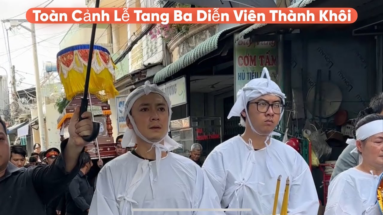 To&agrave;n Cảnh Lễ Tang Ba Diễn Vi&ecirc;n Th&agrave;nh Kh&ocirc;n Nổi Tiếng