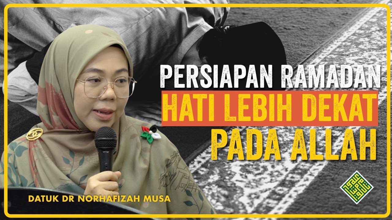 Ceramah Terbaik Datuk Dr Ustazah Norhafizah Musa 2025. Persiapan untuk lebih DEKAT dengan ALLAH