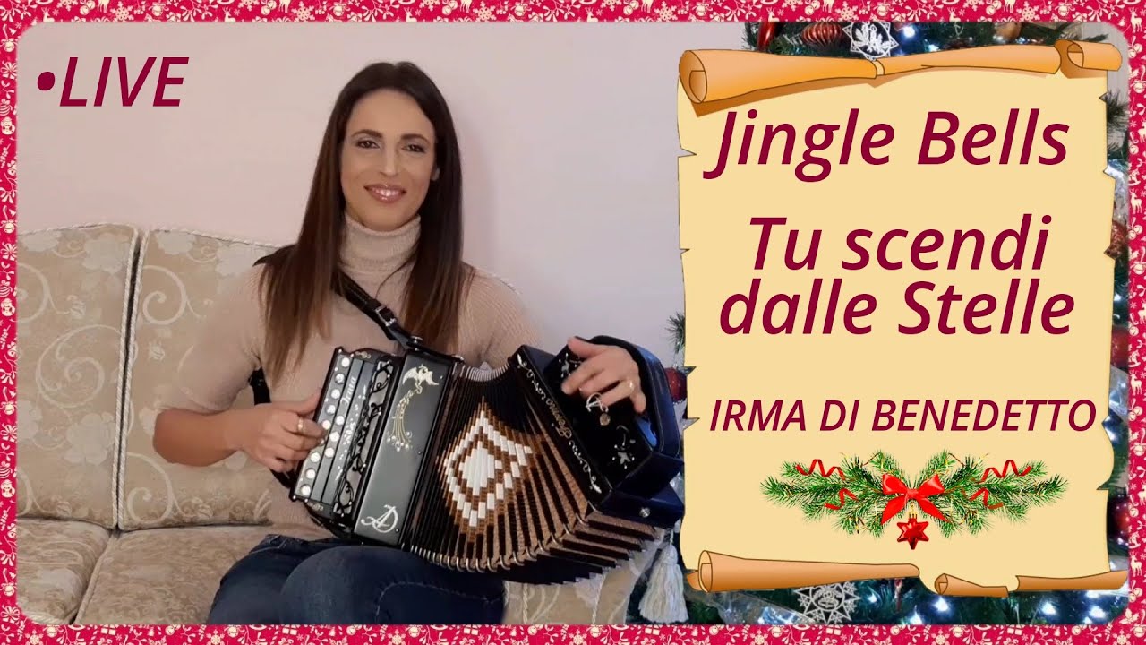 JINGLE BELLS, TU SCENDI DALLE STELLE (Live) IRMA DI BENEDETTO - Organetto Abruzzese Accordion