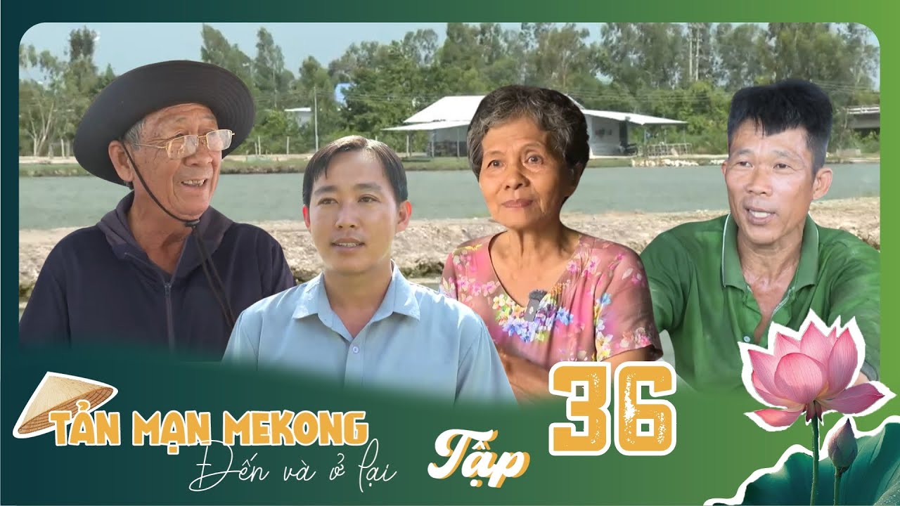 Tản Mạn Mê Kông, Đến Và Ở Lại | TẬP 36: Về thăm thủ phủ Cá Tra