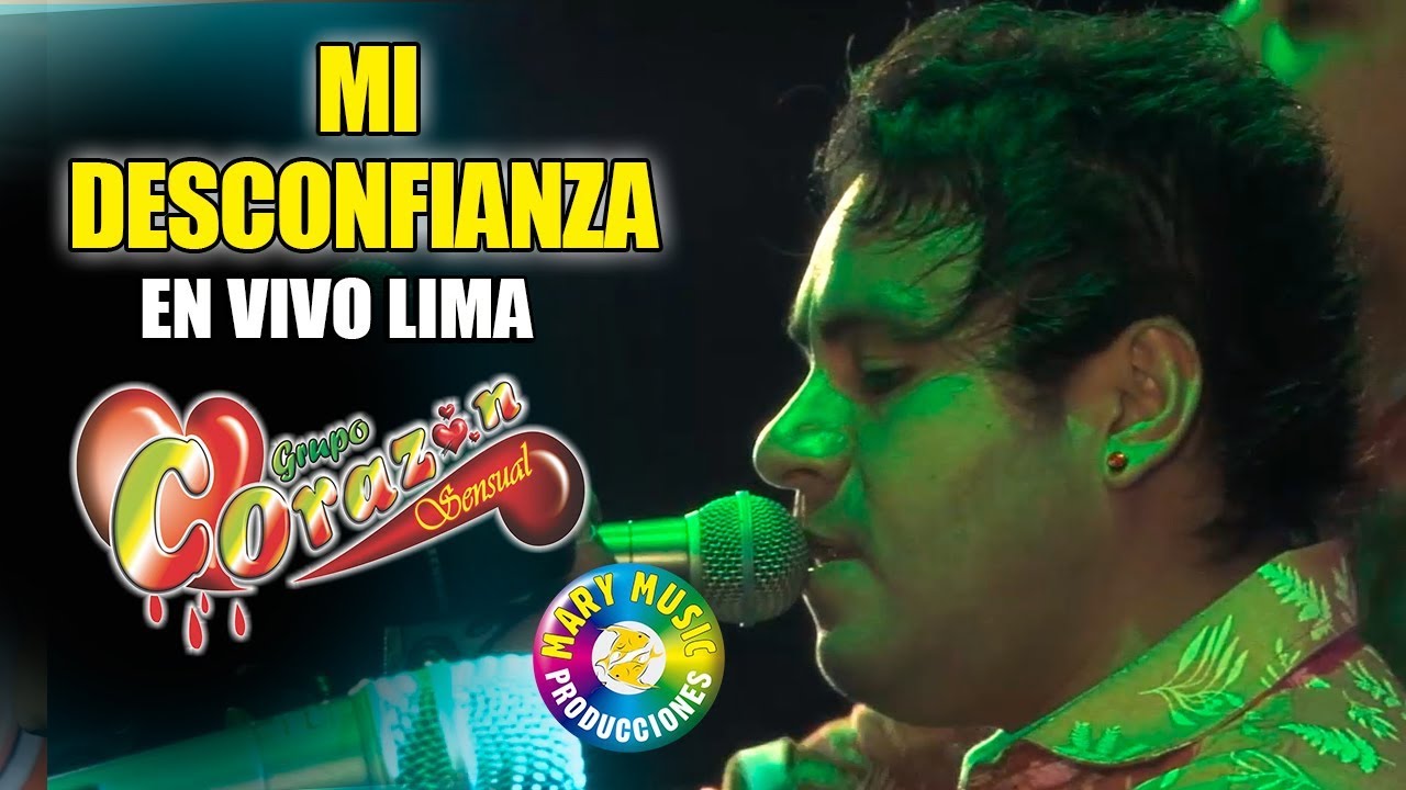 Coraz&oacute;n sensual - mi desconfianza [en vivo Lima] mary music producciones.